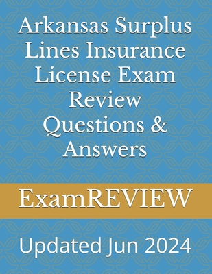 Arkansas Surplus Lines Insurance License Exam R... 1506011004 Book Cover