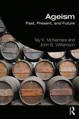 Ageism: Past, Present, and Future 1138202967 Book Cover