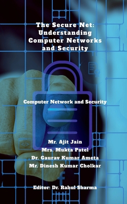 The Secure Net: Understanding Computer Networks... B0F6VST7TR Book Cover