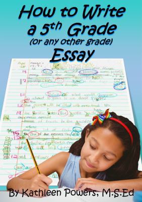 How to Write a 5th Grade (or any other grade) E... 0692064605 Book Cover