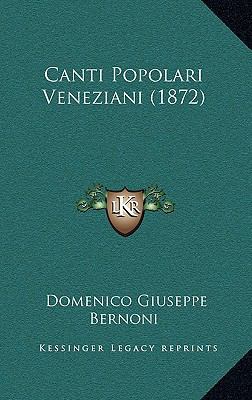 Canti Popolari Veneziani (1872) [Italian] 1165355167 Book Cover