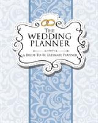 The Wedding Planner: A Bride-To-Be Ultimate Pla... 1630225665 Book Cover