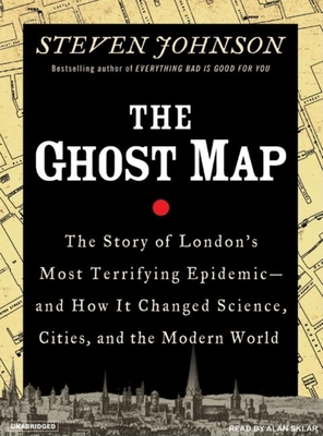 The Ghost Map: The Story of London's Most Terri... 1400132983 Book Cover