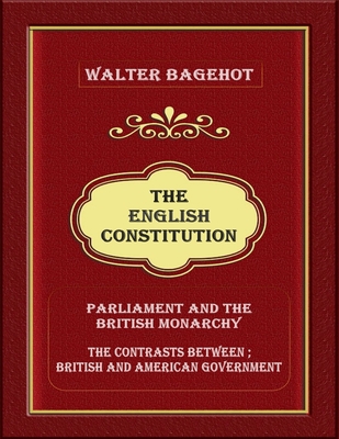 The English Constitution: Parliament and the Br... B08QDW5KZ8 Book Cover