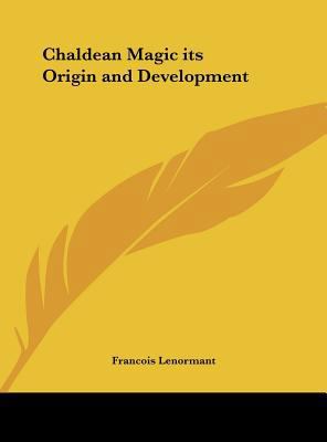 Chaldean Magic Its Origin and Development 1161352910 Book Cover