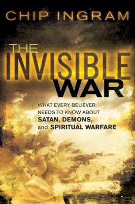 The Invisible War: What Every Believer Needs to... 0801012880 Book Cover