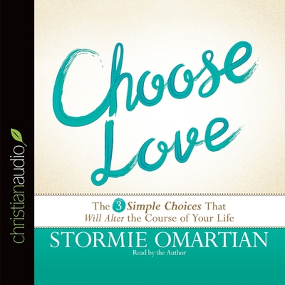 Choose Love: The Three Simple Choices That Will... B08XZDSN9K Book Cover