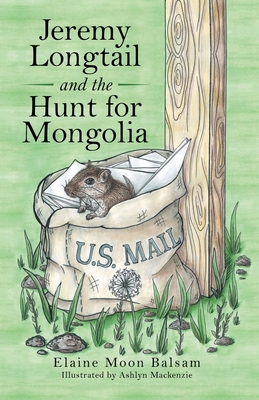Jeremy Longtail and the Hunt for Mongolia 1480892068 Book Cover
