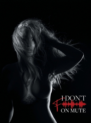 I Don't F on Mute 103919348X Book Cover
