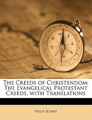 The Creeds of Christendom: The Evangelical Prot... 1174361352 Book Cover