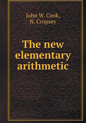 The new elementary arithmetic 5518552068 Book Cover