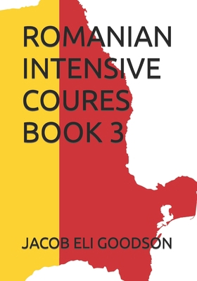 Romanian Intensive Course Book 3 B0BW2B6DYG Book Cover