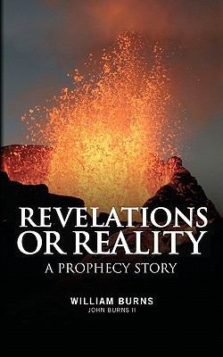 Revelations Or Reality - A Prophecy Story 1456475029 Book Cover