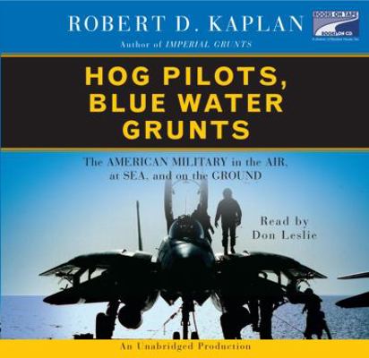 Hog Pilots, Blue Water Grunts: The American Mil... 1415945861 Book Cover