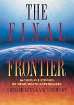 Final Frontier: Incredible Stories of Near-deat... 0551030984 Book Cover