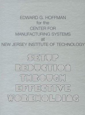 Setup Reduction Through Effective Workholding 0831130679 Book Cover