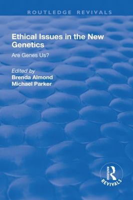Ethical Issues in the New Genetics: Are Genes Us? 113871755X Book Cover