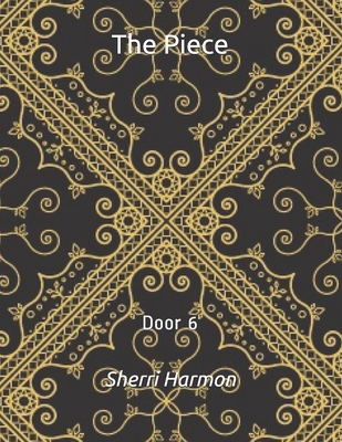 The Piece: Door 6 B084QHPG3C Book Cover