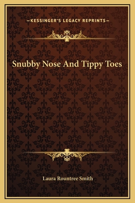 Snubby Nose And Tippy Toes 1169215785 Book Cover