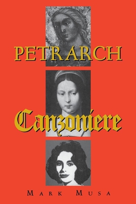 Petrarch: The Canzoniere, or Rerum Vulgarium Fr... 0253213177 Book Cover