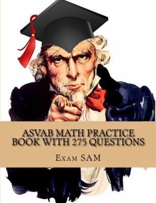 ASVAB Math Practice Book with 275 Questions: 5 ... 1949282104 Book Cover