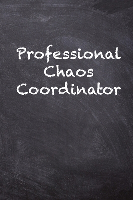 Professional Chaos Coordinator 1702794091 Book Cover