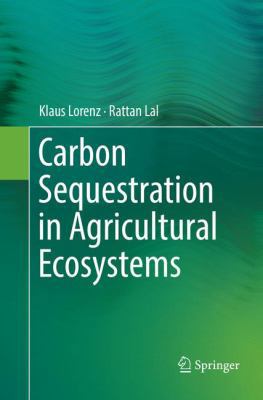 Carbon Sequestration in Agricultural Ecosystems 3030064050 Book Cover