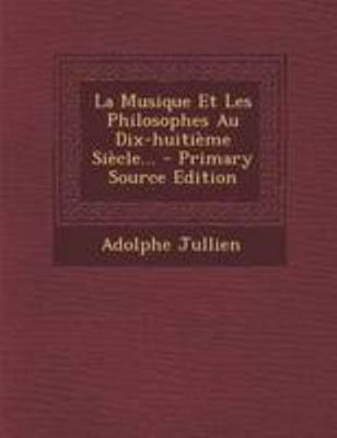 La Musique Et Les Philosophes Au Dix-huitième S... [French] 1295188643 Book Cover