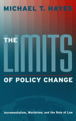 The Limits of Policy Change: Incrementalism, Wo... 0878408355 Book Cover