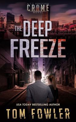 The Deep Freeze: A C.T. Ferguson Crime Novel (T... 195360384X Book Cover