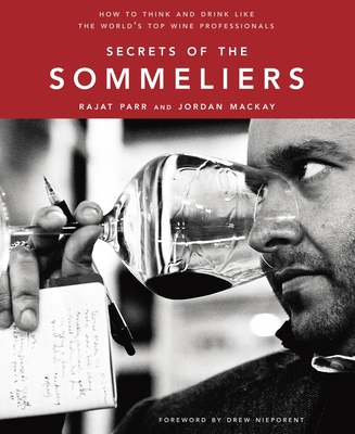 Secrets of the Sommeliers: How to Think and Dri... 158008298X Book Cover