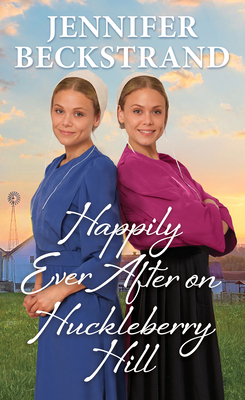 Happily Ever After on Huckleberry Hill 142015530X Book Cover