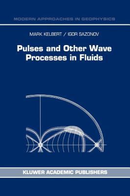 Pulses and Other Wave Processes in Fluids: An A... 9048146690 Book Cover
