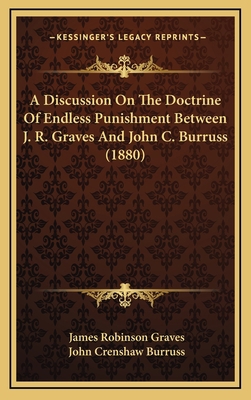 A Discussion on the Doctrine of Endless Punishm... 116470480X Book Cover
