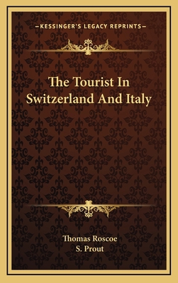 The Tourist in Switzerland and Italy 1163529427 Book Cover