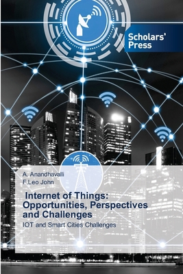 Internet of Things: Opportunities, Perspectives... 3639664345 Book Cover