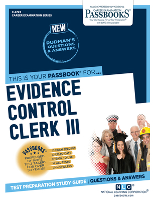 Evidence Control Clerk III (C-4723): Passbooks ... 1731847238 Book Cover