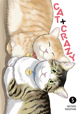 Cat + Crazy Volume 5 1506747124 Book Cover