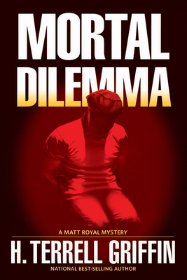 Mortal Dilemma: A Matt Royal Mysteryvolume 10 1608092372 Book Cover