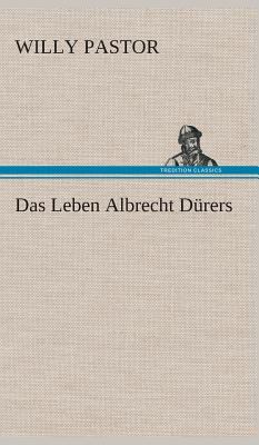 Das Leben Albrecht Dürers [German] 3849536106 Book Cover