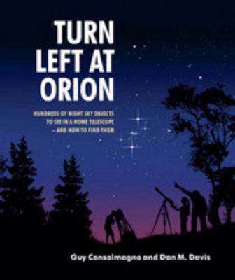 Turn Left at Orion: Hundreds of Night Sky Objec... 0521153972 Book Cover