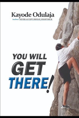 You Will Get There! B0BPGJK9L3 Book Cover