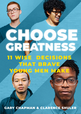 Choose Greatness: 11 Wise Decisions That Brave ... 0802418678 Book Cover