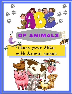 ABC OF ANIMALS; LEARN THE ENGLISH ALPHABETS WIT...            Book Cover