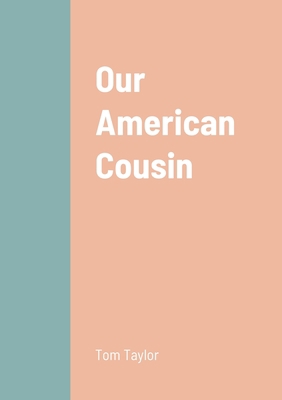 Our American Cousin 1678137596 Book Cover