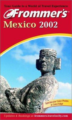 Frommer's? Mexico 2002 (Frommer's Complete Guides) 0764564374 Book Cover