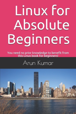 Linux for Absolute Beginners: You need no prior... 1674630476 Book Cover