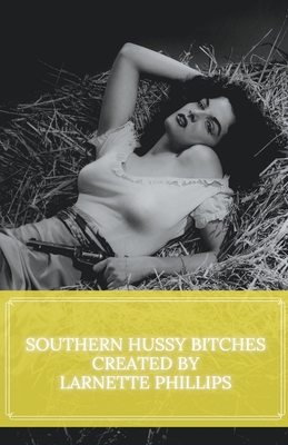 Southern Hussy Bitches 1393183115 Book Cover