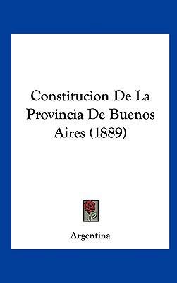 Constitucion De La Provincia De Buenos Aires (1... [Spanish] 1162341475 Book Cover