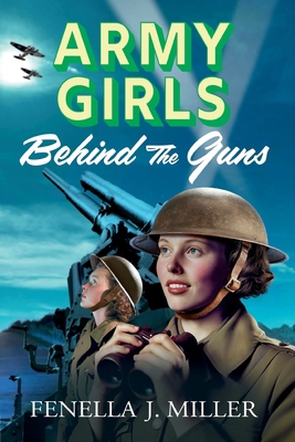 Army Girls: Behind the Guns [Large Print] 1801628947 Book Cover